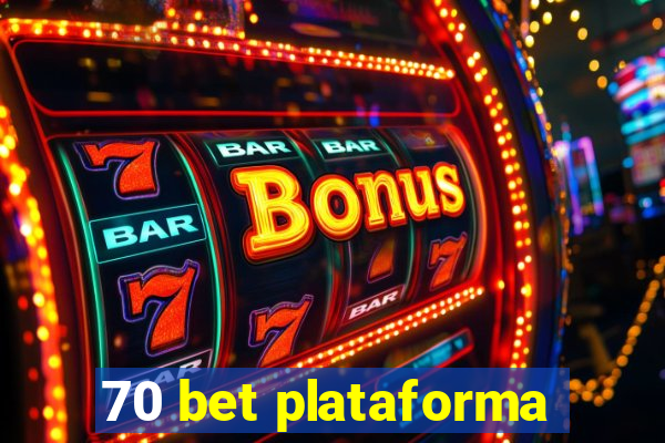 70 bet plataforma